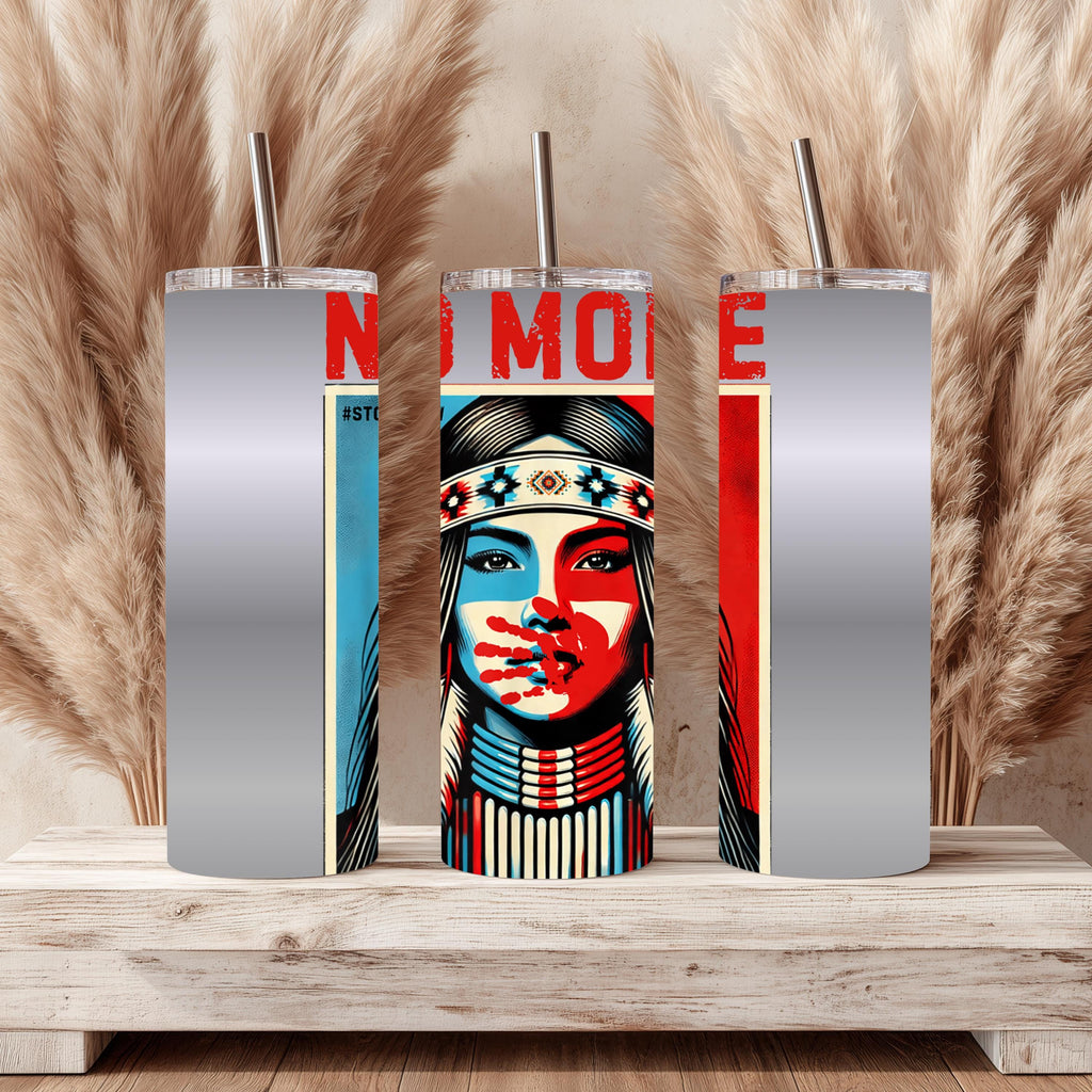 No More Stolen Sisters – MMIW Awareness 20 oz Skinny Tumbler