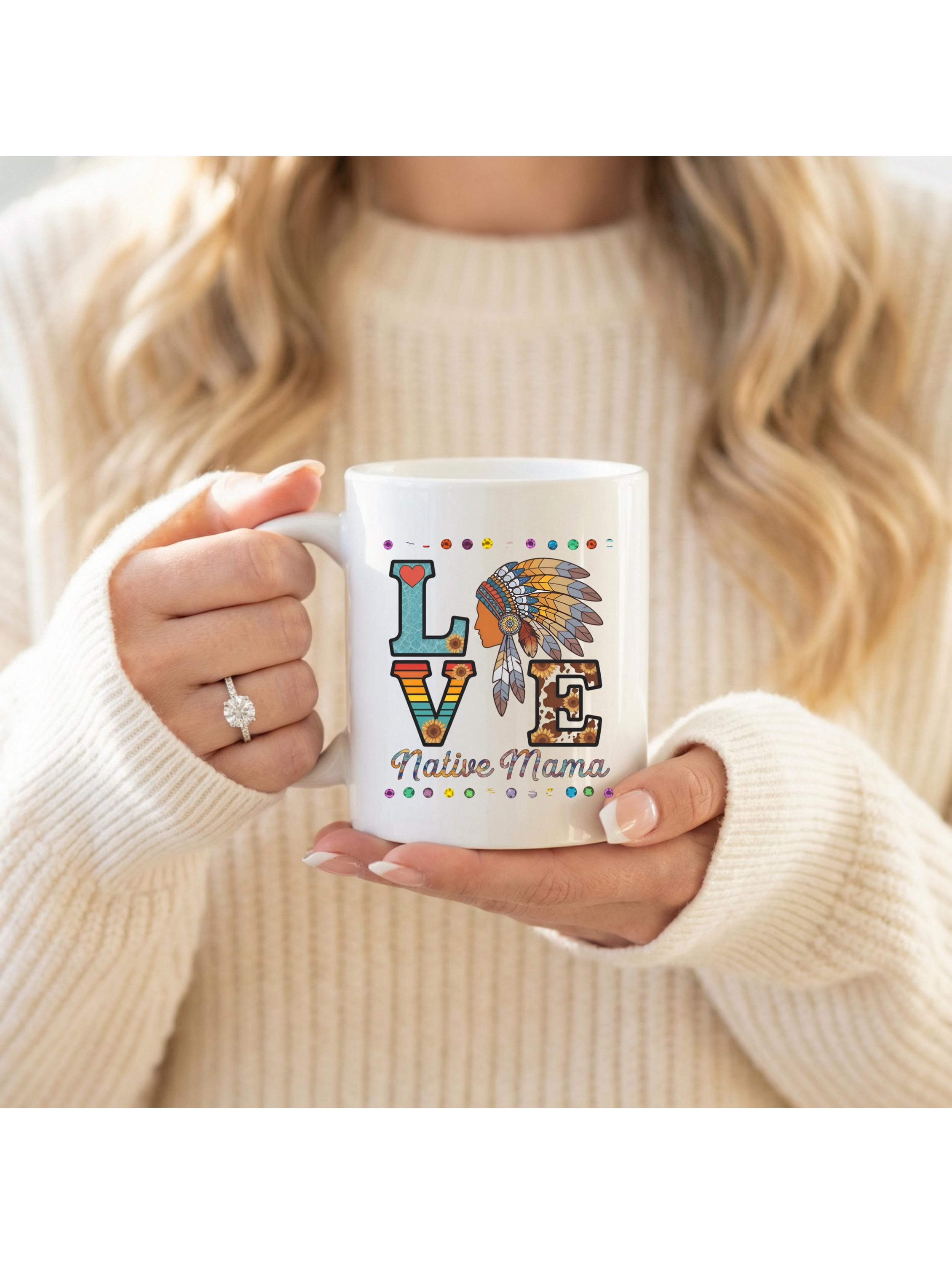 Native Mama Mug | Native American Coffee Mug | Boho Western Mug | Indigenous Mom Gift | 11 oz or 15 oz Ceramic Cup